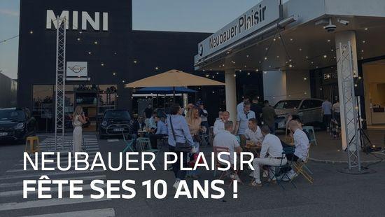 NEUBAUER PLAISIR FÊTE SES 10 ANS !