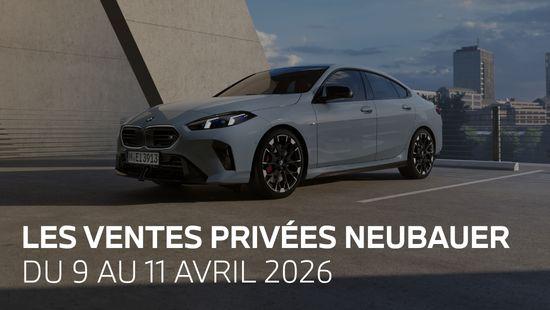 Ventes Privées BMW Neubauer du 9 au 11 avril 2026